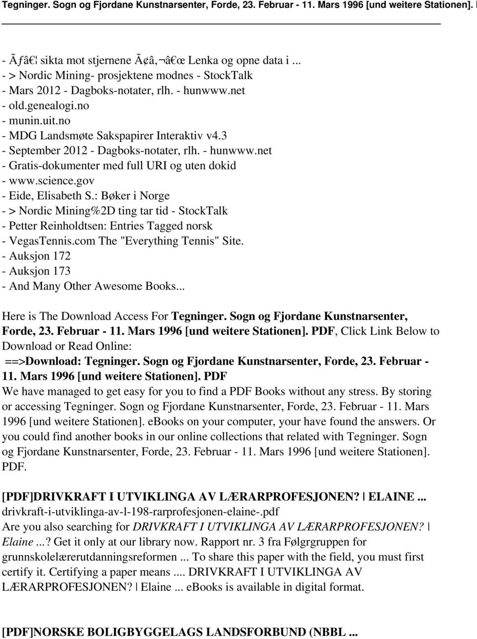 : Bøker i Norge - > Nordic Mining%2D ting tar tid - StockTalk - Petter Reinholdtsen: Entries Tagged norsk - VegasTennis.com The "Everything Tennis" Site.