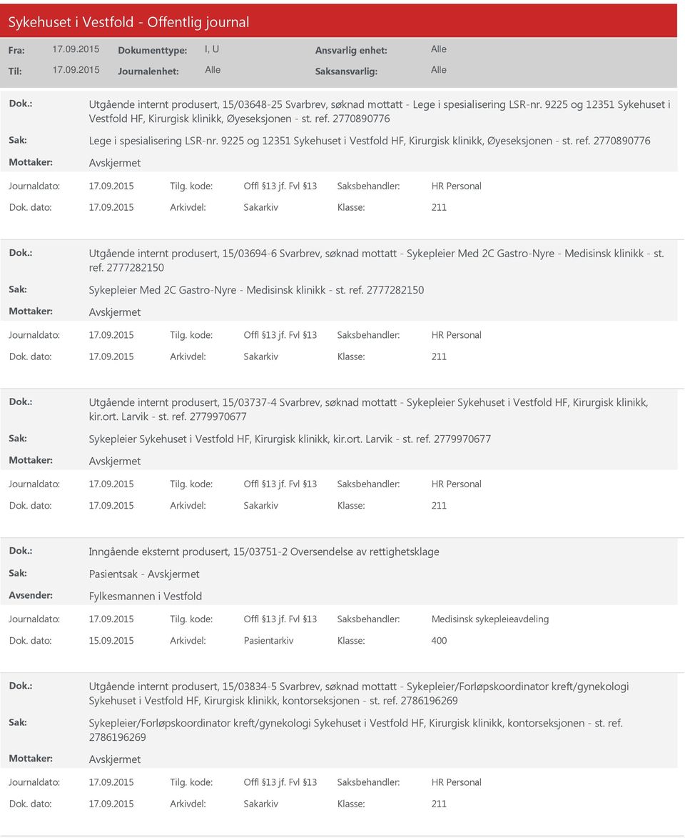 2770890776 Utgående internt produsert, 15/03694-6 Svarbrev, søknad mottatt - Sykepleier Med 2C Gastro-Nyre - Medisinsk klinikk - st. ref.