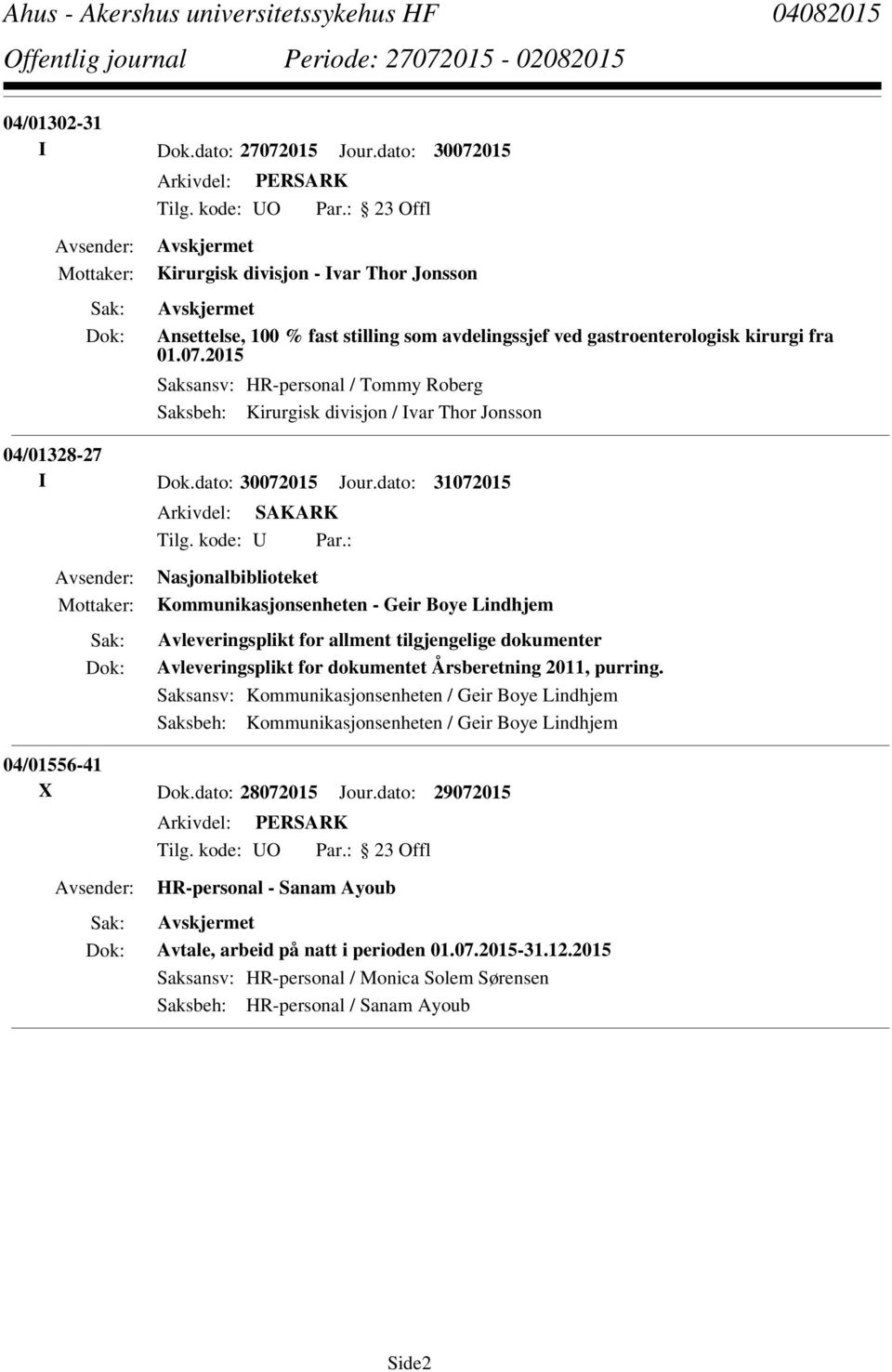 : Nasjonalbiblioteket Kommunikasjonsenheten - Geir Boye Lindhjem Avleveringsplikt for allment tilgjengelige dokumenter Avleveringsplikt for dokumentet Årsberetning 2011, purring.
