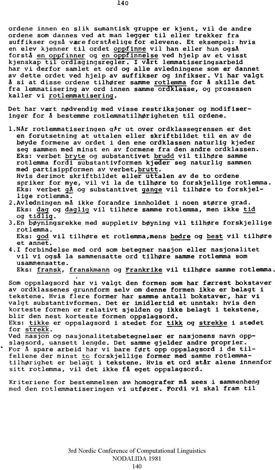 E t e k s e mpel: hvis en elev k j e n n e r til o r d e t o p p f i n n e v i l h a n e l l e r h un også f o rstå en o p p f i n n e r og en o p p f i n n e l s e v e d h j e l p av et v i s s t k