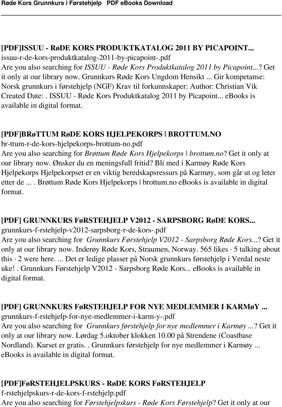 ISSUU - Røde Kors Produktkatalog 2011 by Picapoint... ebooks is available in digital format. [PDF]BRøTTUM RøDE KORS HJELPEKORPS BROTTUM.NO br-ttum-r-de-kors-hjelpekorps-brottum-no.