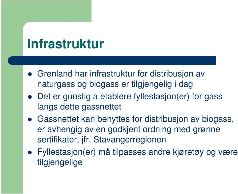 Gassnettet kan benyttes for distribusjon av biogass, er avhengig av en godkjent ordning med