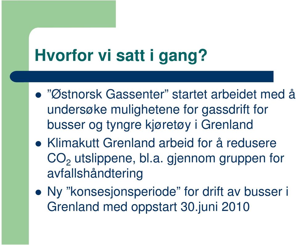 for busser og tyngre kjøretøy i Grenland Klimakutt Grenland arbeid for å