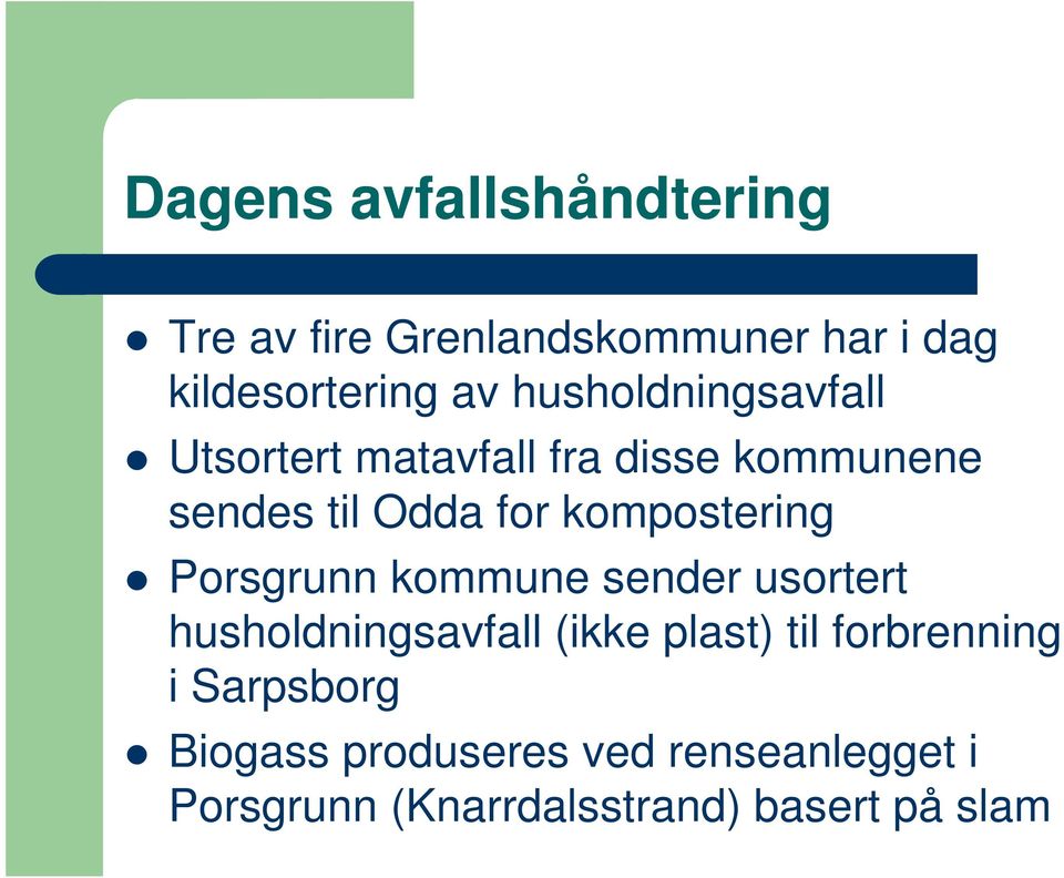 kompostering Porsgrunn kommune sender usortert husholdningsavfall (ikke plast) til