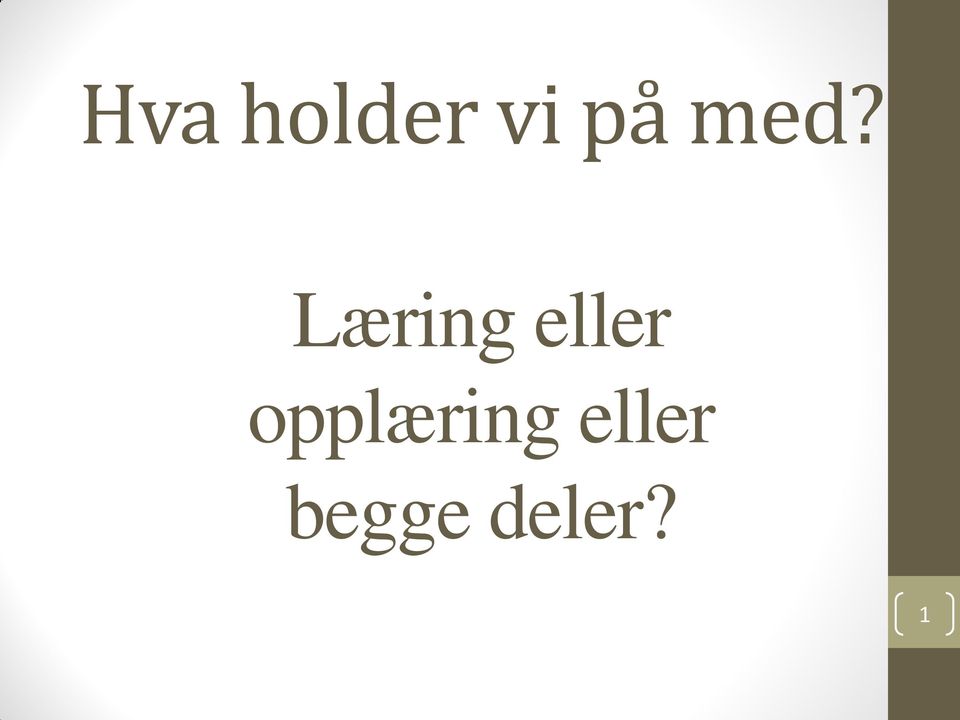 eller opplæring