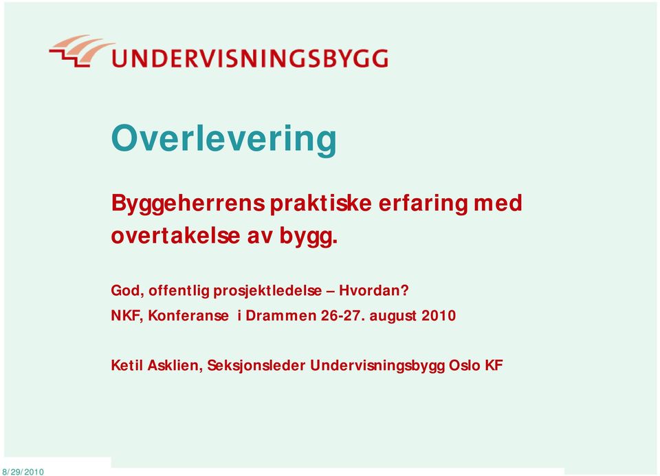 God, offentlig prosjektledelse Hvordan?