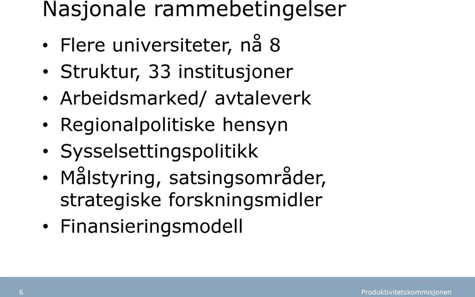 Regionalpolitiske hensyn Sysselsettingspolitikk