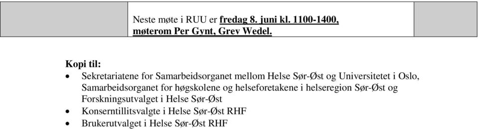 Oslo, Samarbeidsorganet for høgskolene og helseforetakene i helseregion Sør-Øst og