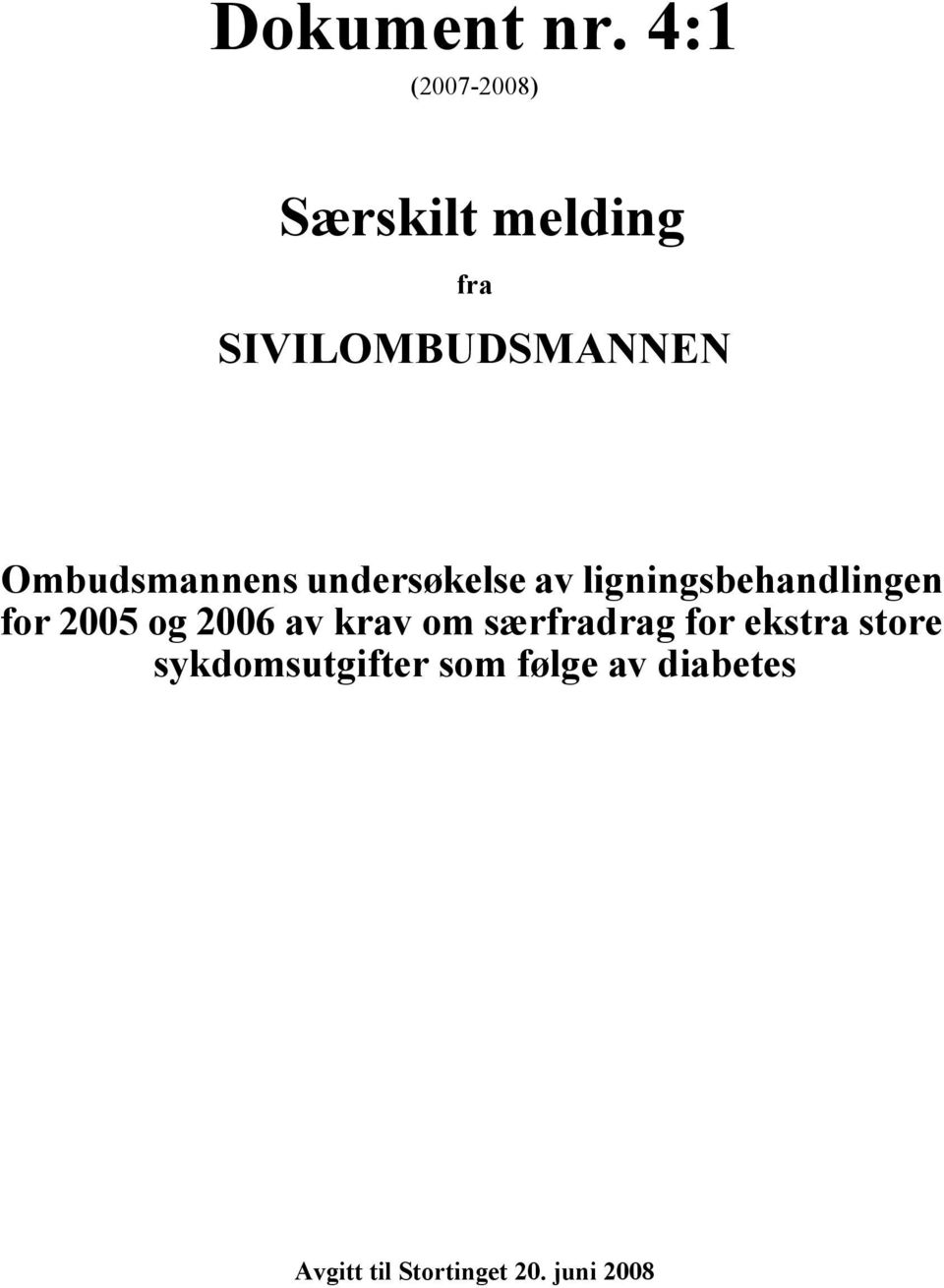 Ombudsmannens undersøkelse av ligningsbehandlingen for 2005