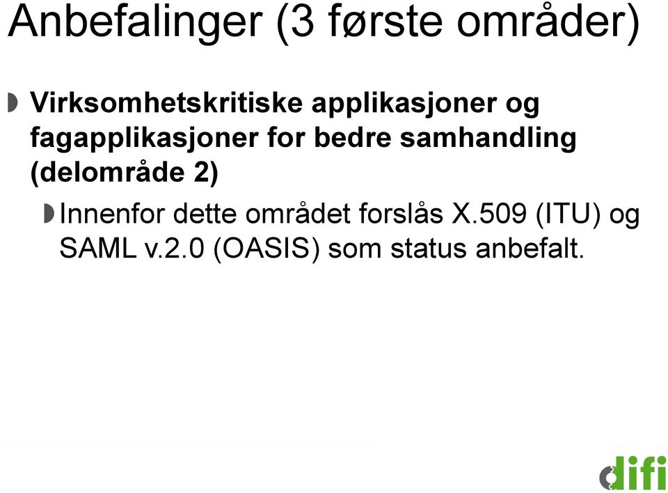 samhandling (delområde 2) Innenfor dette området