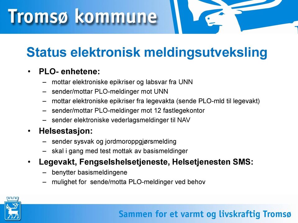 elektroniske vederlagsmeldinger til NAV Helsestasjon: sender sysvak og jordmoroppgjørsmelding skal i gang med test mottak av