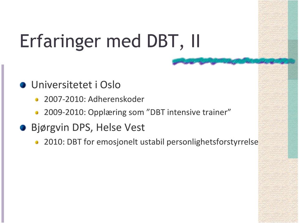 DBT intensive trainer Bjørgvin DPS, Helse Vest