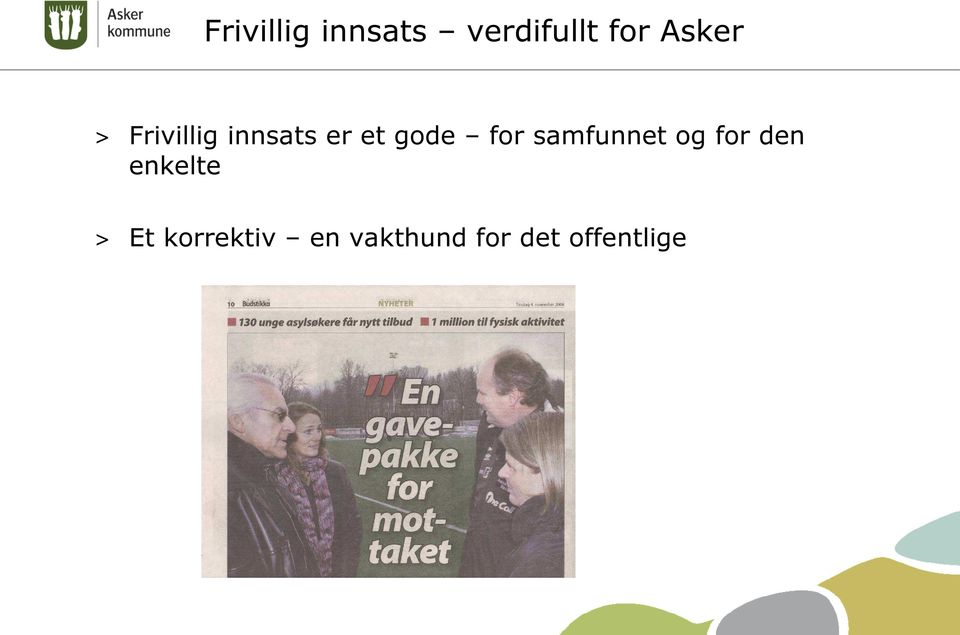 for samfunnet og for den enkelte >