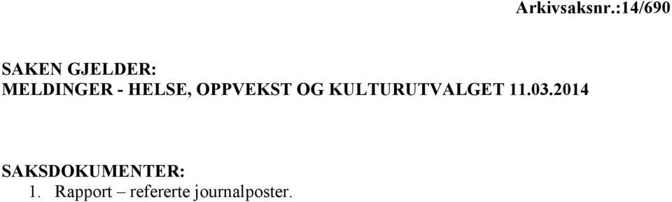 HELSE, OPPVEKST OG KULTURUTVALGET