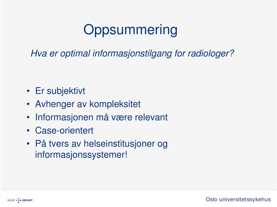 Er subjektivt Avhenger av kompleksitet