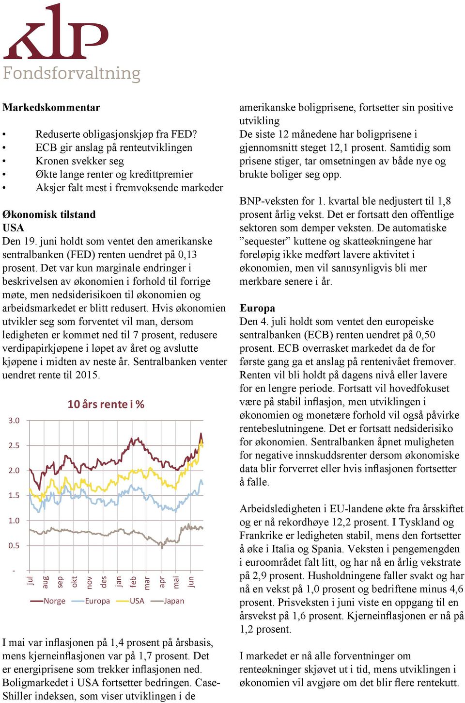 i holdt som ventet den amerikanske sentralbanken (FED) renten uendret på 0,13 prosent.