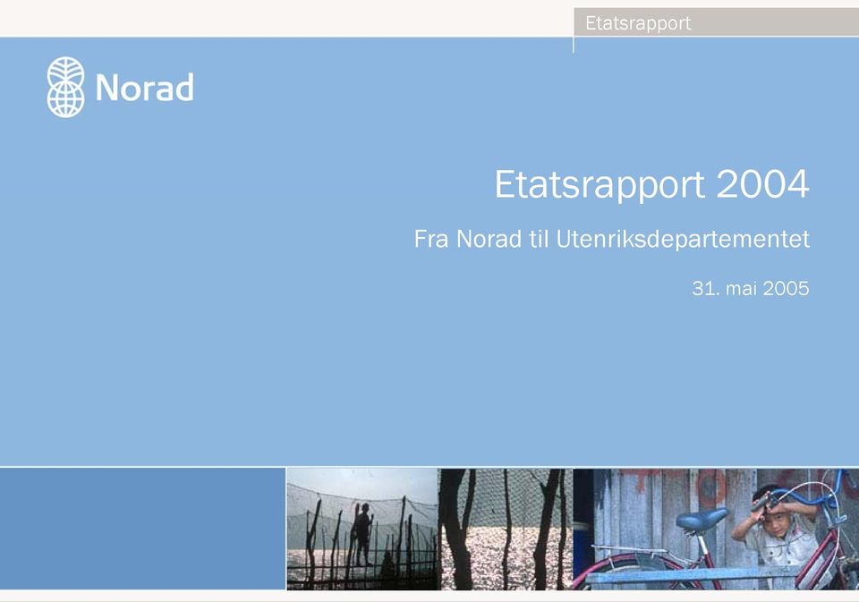 Etatsrapport 2004 Fra Norad