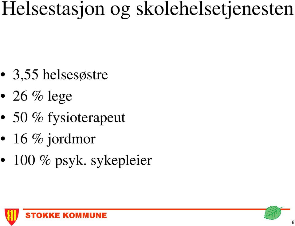 helsesøstre 26 % lege 50 %