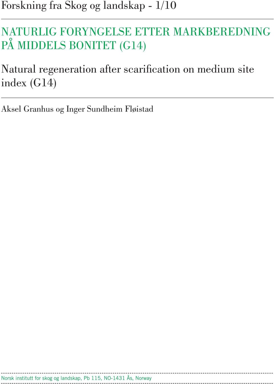 scarification on medium site index (G14) Aksel Granhus og Inger