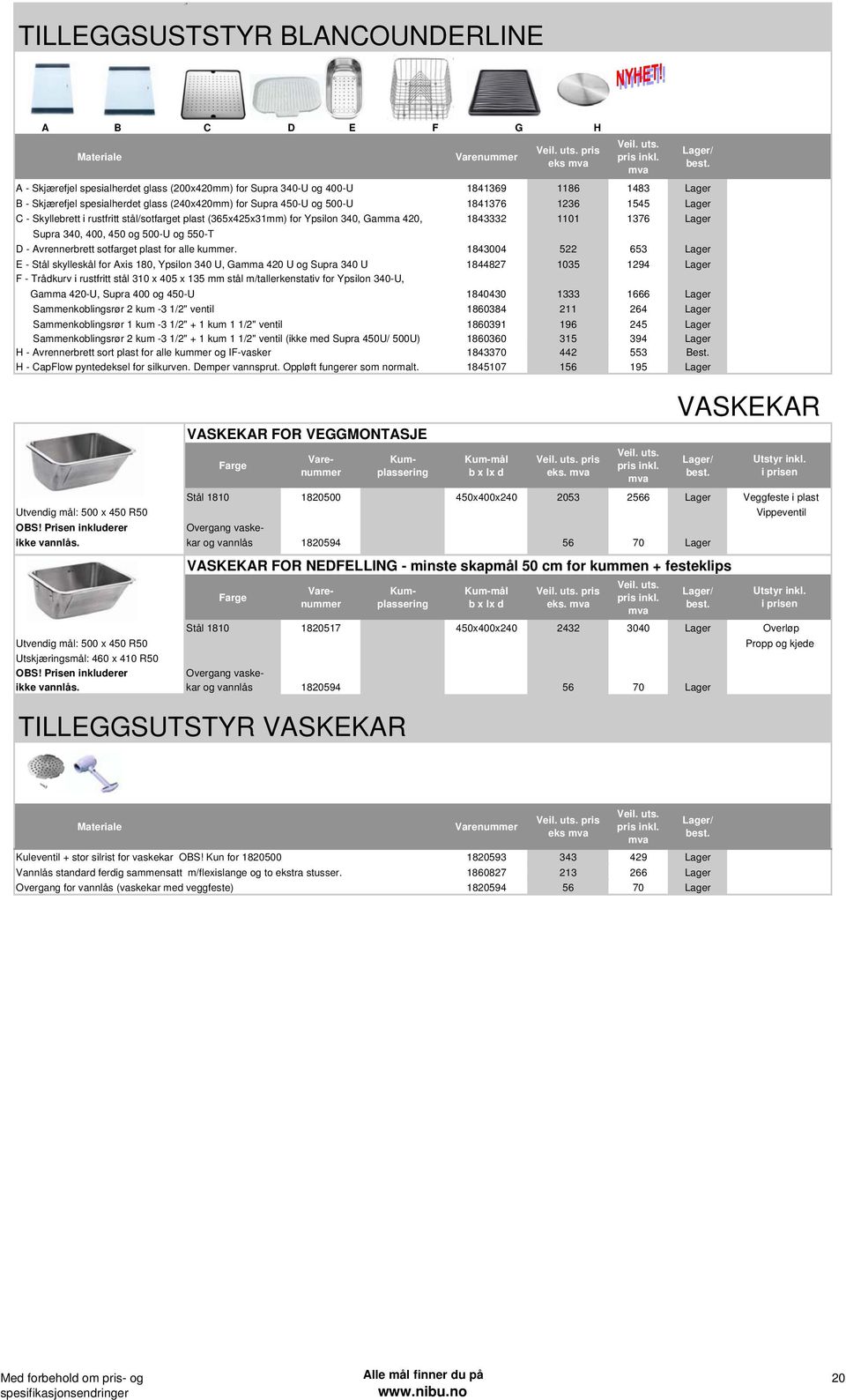 500-U og 550-T D - Avrennerbrett sotfarget plast for alle kummer.