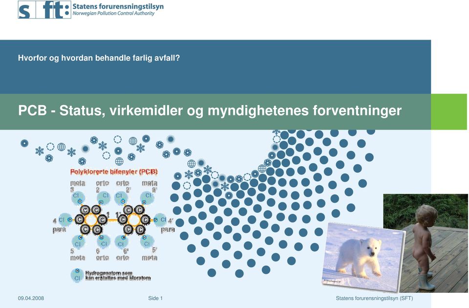 PCB - Status, virkemidler og