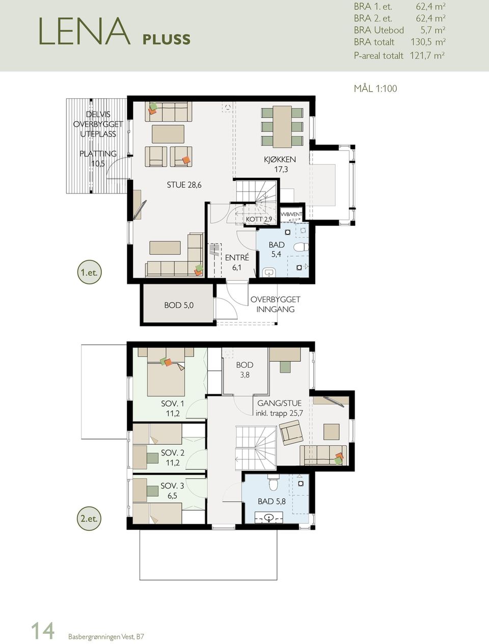 62,4 m² BRA Utebod 5,7 m² BRA totalt