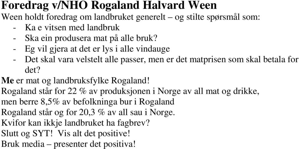 Me er mat og landbruksfylke Rogaland!