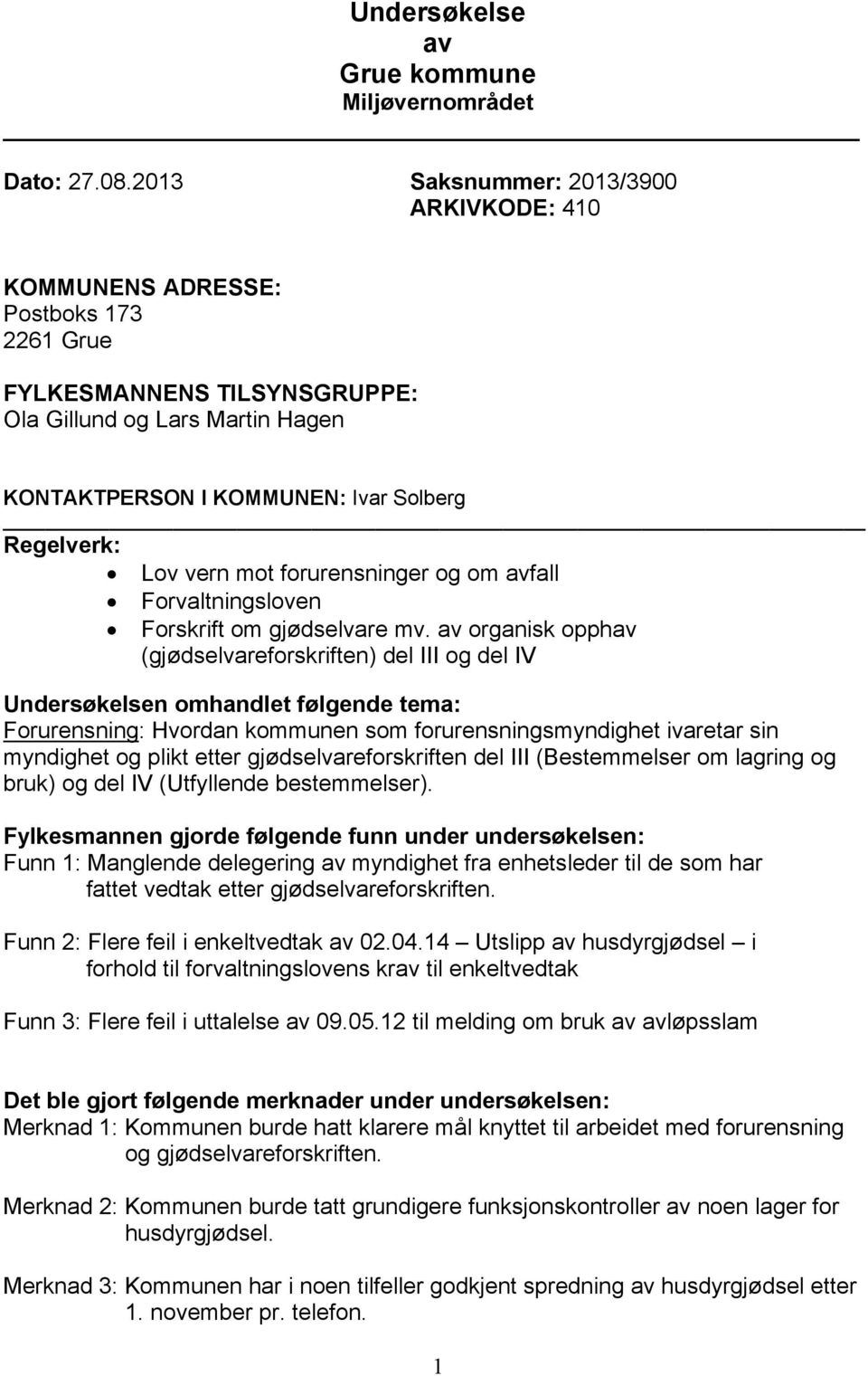 vern mot forurensninger og om avfall Forvaltningsloven Forskrift om gjødselvare mv.