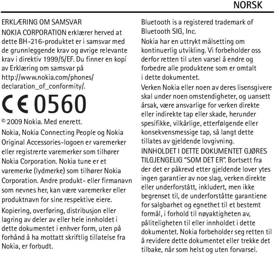 Nokia, Nokia Connecting People og Nokia Original Accessories-logoen er varemerker eller registrerte varemerker som tilhører Nokia Corporation.