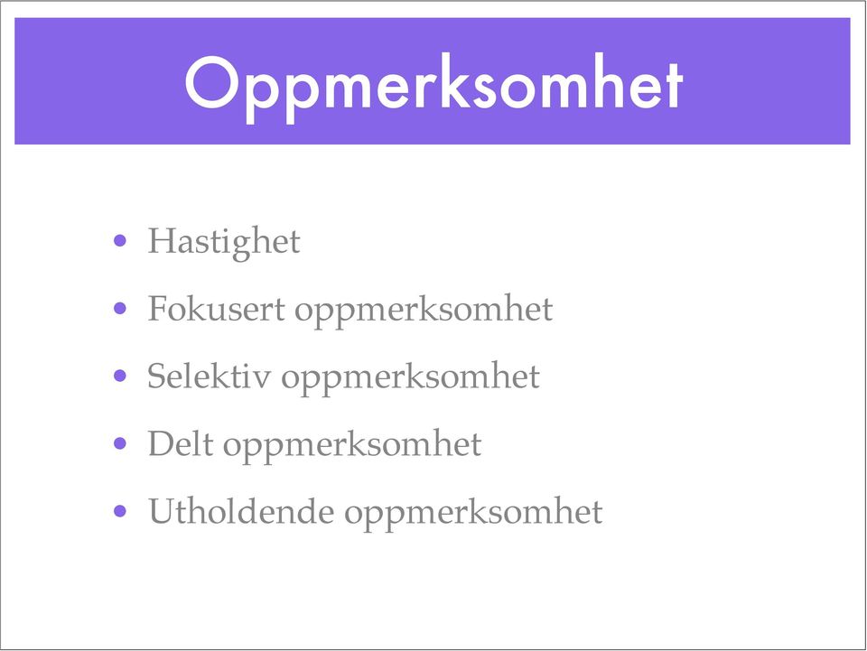 Selektiv oppmerksomhet Delt