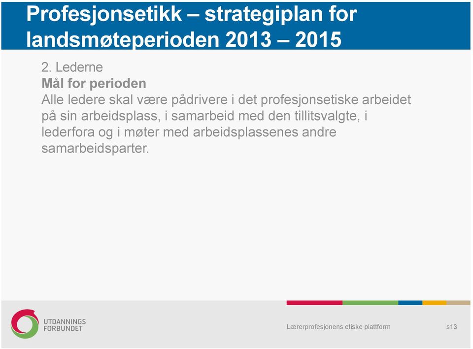 arbeidsplass, i samarbeid med den tillitsvalgte, i