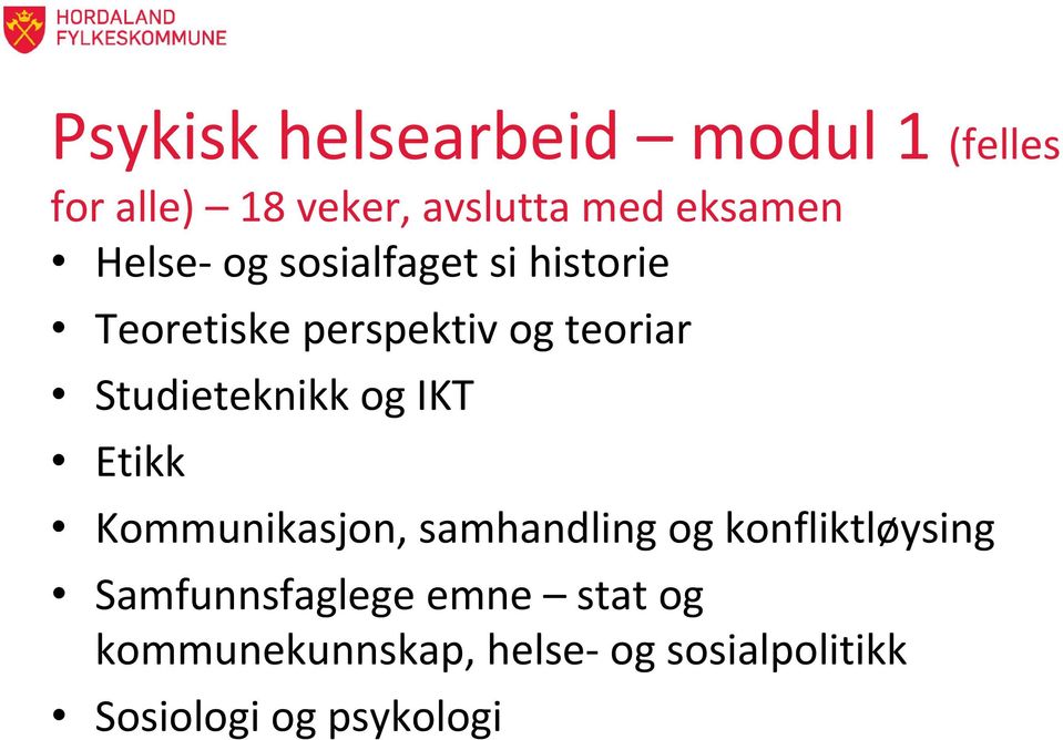 Studieteknikk og IKT Etikk Kommunikasjon, samhandling og konfliktløysing