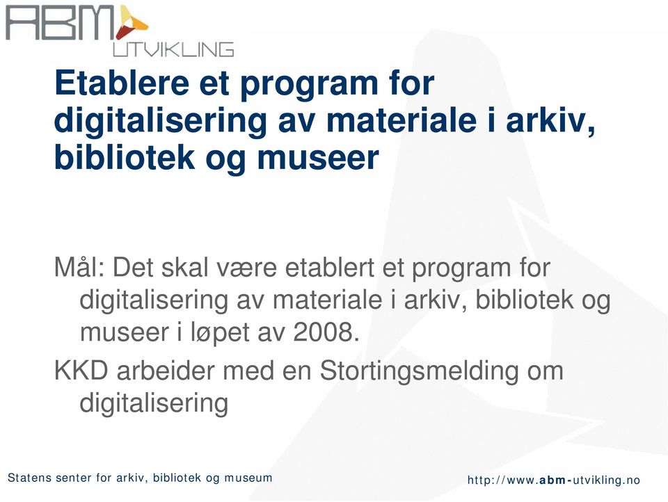 digitalisering av materiale i arkiv, bibliotek og museer i