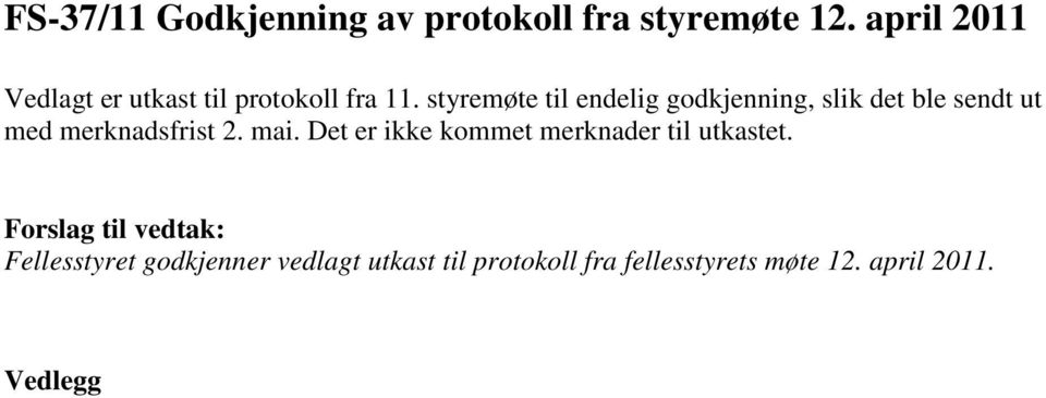 styremøte til endelig godkjenning, slik det ble sendt ut med merknadsfrist 2. mai.