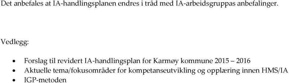 Vedlegg: Forslag til revidert IA-handlingsplan for Karmøy