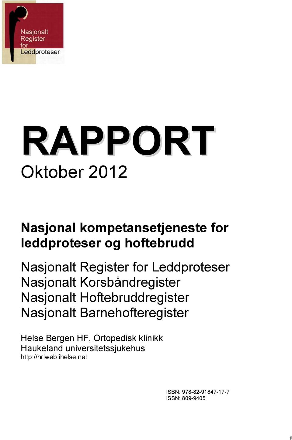Hoftebruddregister Nasjonalt Barnehofteregister Helse Bergen HF, Ortopedisk