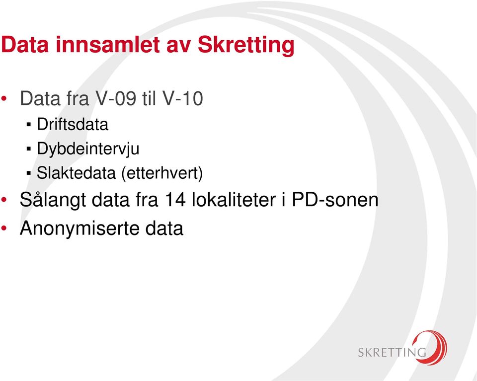 Slaktedata (etterhvert) Sålangt data