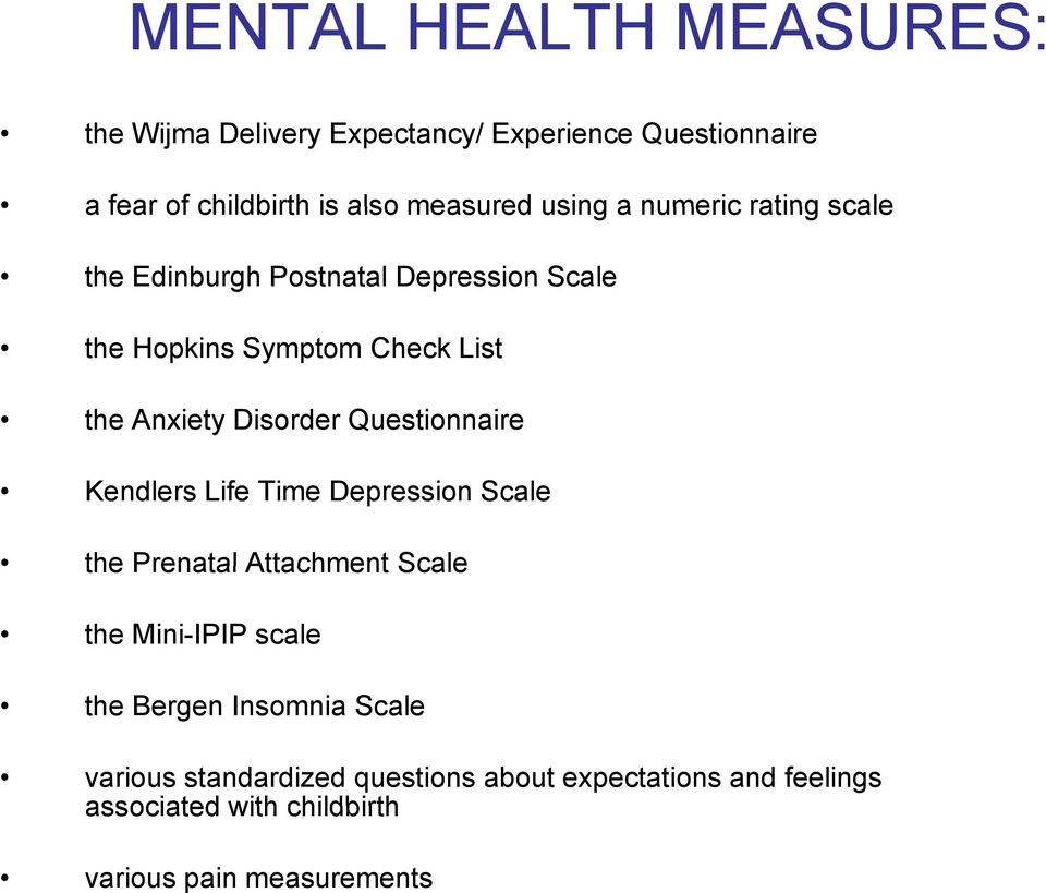 Disorder Questionnaire Kendlers Life Time Depression Scale the Prenatal Attachment Scale the Mini-IPIP scale the Bergen