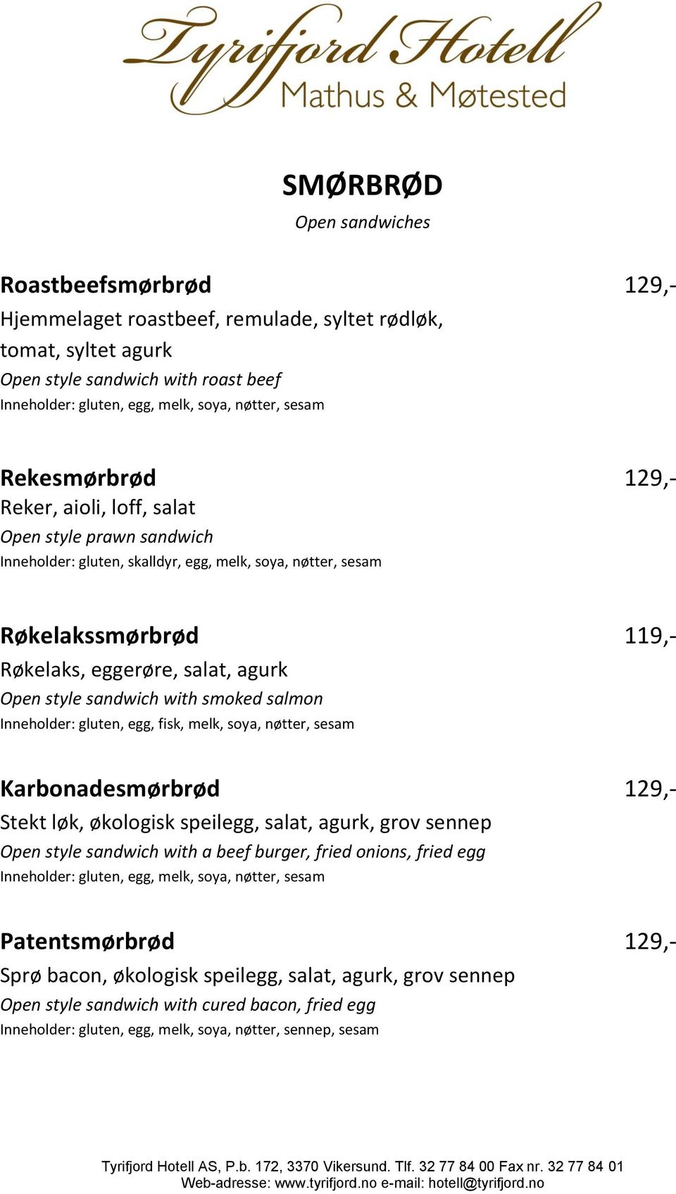 style sandwich with smoked salmon Inneholder: gluten, egg, fisk, melk, soya, nøtter, sesam Karbonadesmørbrød 129,- Stekt løk, økologisk speilegg, salat, agurk, grov sennep Open style sandwich with a