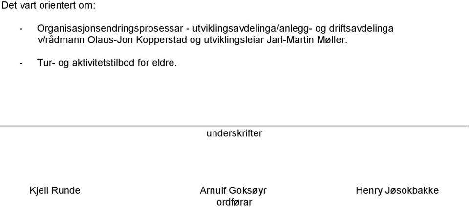 Kopperstad og utviklingsleiar Jarl-Martin Møller.