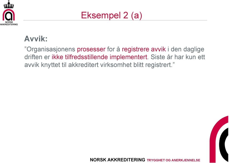 tilfredsstillende e de implementert.