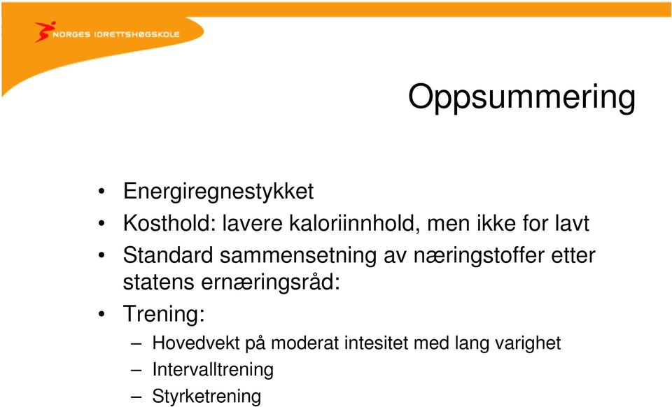 næringstoffer etter statens ernæringsråd: Trening: