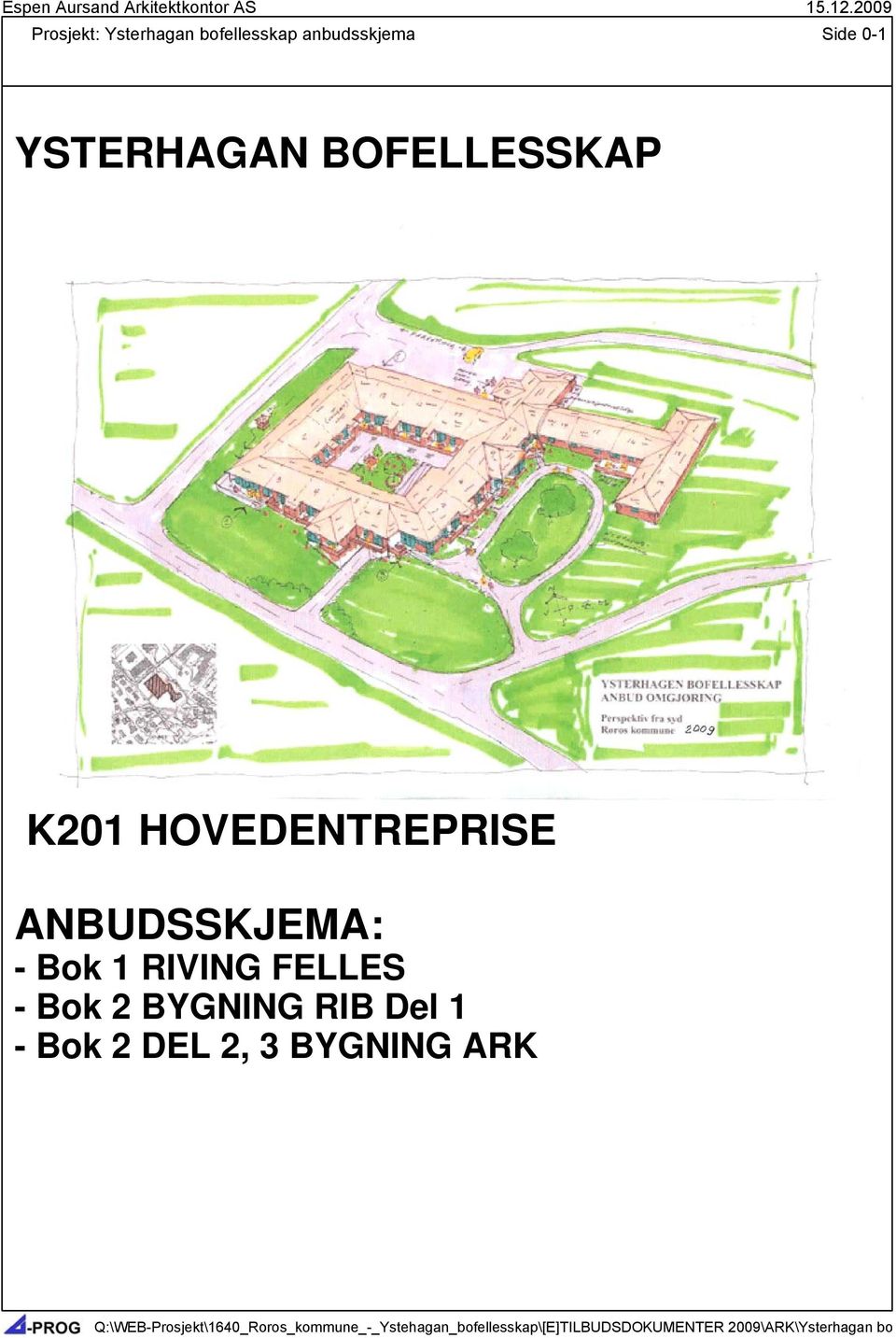 HOVEDENTREPRISE ANBUDSSKJEMA: - Bok 1 RIVING