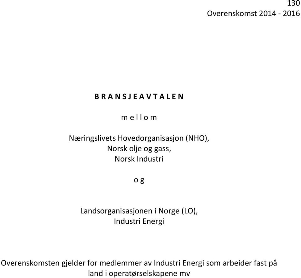 o g Landsorganisasjonen i Norge (LO), Industri Energi Overenskomsten