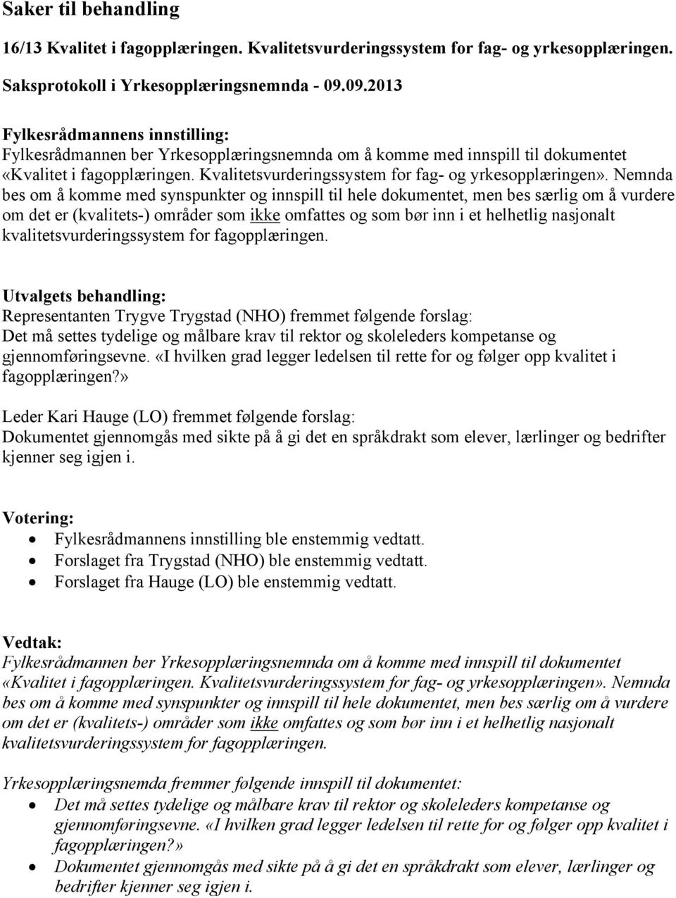 Kvalitetsvurderingssystem for fag- og yrkesopplæringen».