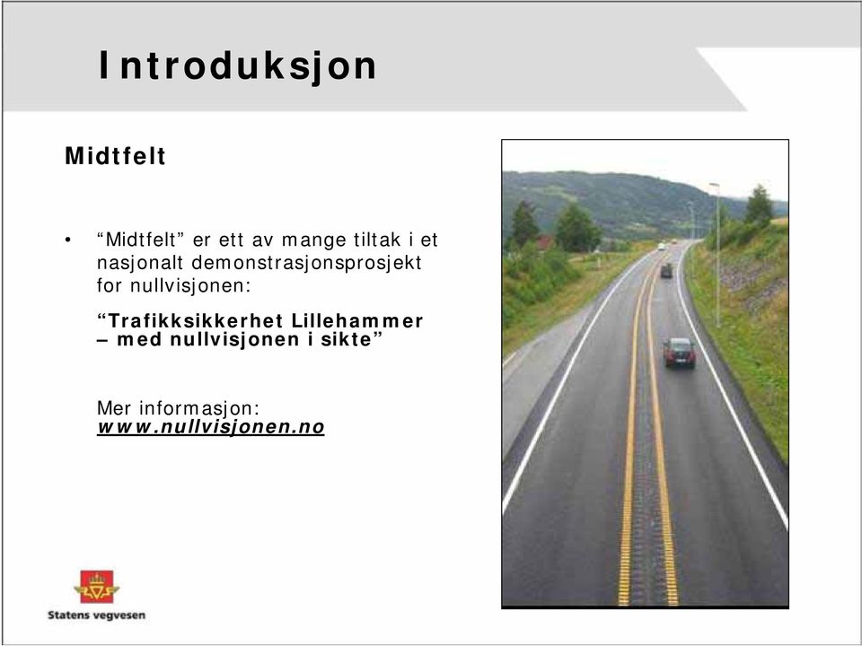 nullvisjonen: Trafikksikkerhet Lillehammer med