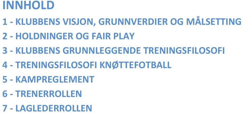 GRUNNLEGGENDE TRENINGSFILOSOFI 4 TRENINGSFILOSOFI