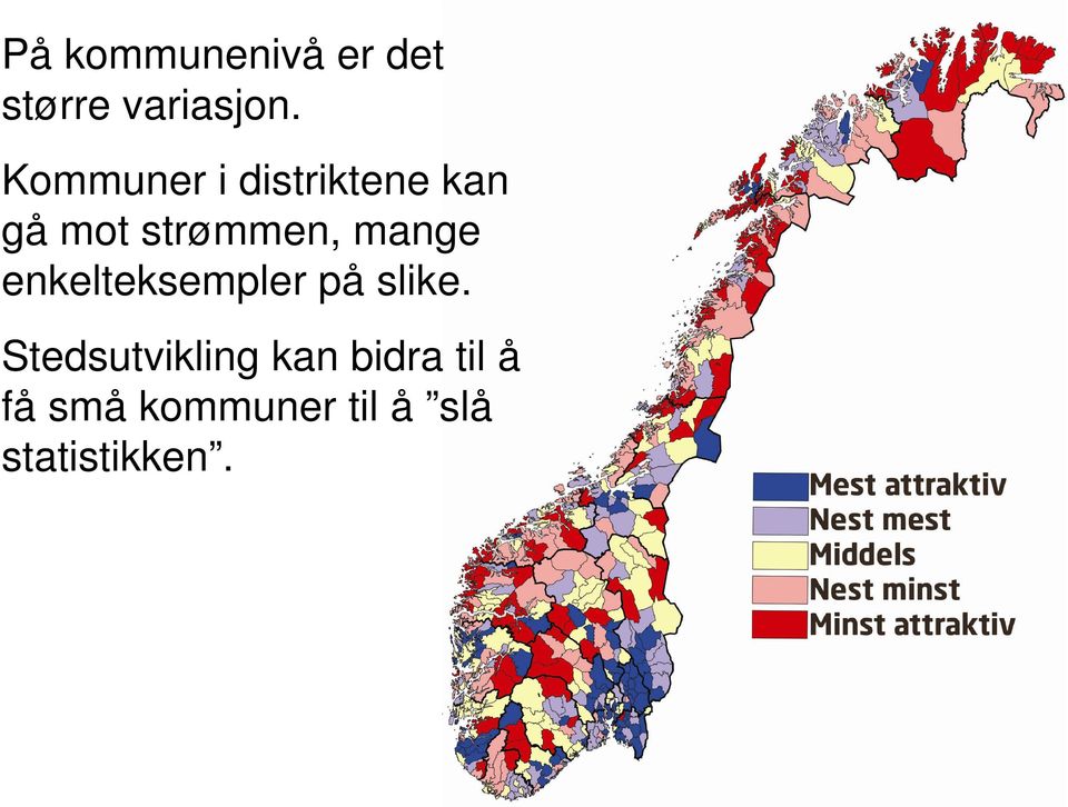 mange enkelteksempler på slike.