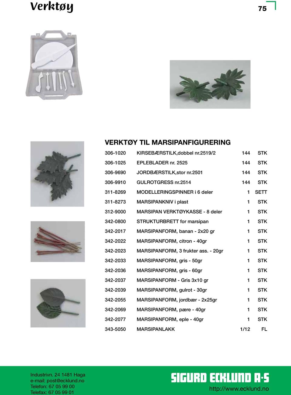 MARSIPANFORM, banan - 2x20 gr 1 STK 342-2022 MARSIPANFORM, citron - 40gr 1 STK 342-2023 MARSIPANFORM, 3 frukter ass.