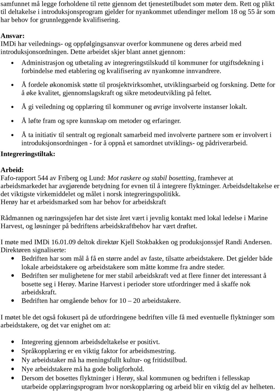 Ansvar: IMDi har veilednings- og oppfølgingsansvar overfor kommunene og deres arbeid med introduksjonsordningen.